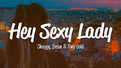 sexxxxyyyy ladies song lyrics|Hey Sexy Lady (feat. Brian And Tony Gold) Lyrics